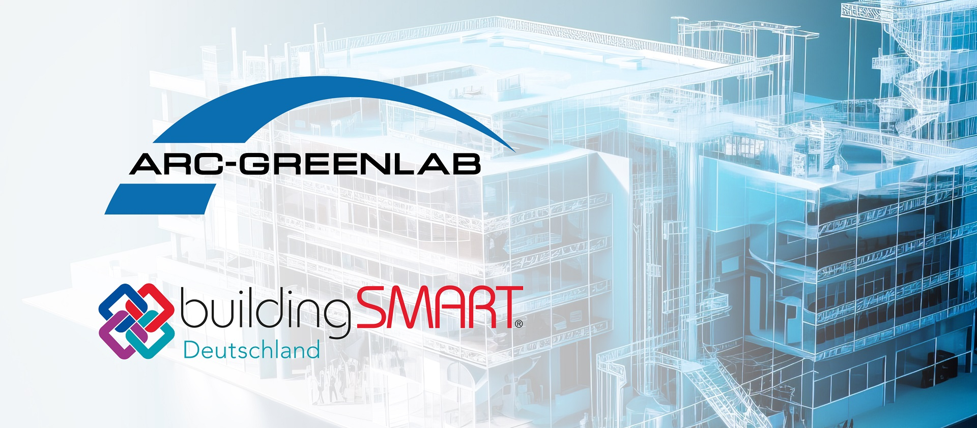 ARC-GREENLAB wird Mitglied bei buildingSMART Deutschland 